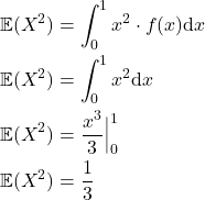 \begin{align*}\mathbb{E}(X^2)&=\int_0^1x^2\cdot f(x)\mathrm{d}x\\  \mathbb{E}(X^2)&=\int_0^1 x^2 \mathrm{d}x\\  \mathbb{E}(X^2)&=\frac{x^3}{3}\Big|_0^1\\  \mathbb{E}(X^2)&=\frac{1}{3}\\  \end{align*}