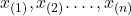 x_{(1)}, x_{(2)}.\ldots,x_{(n)}