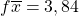 f\overline{x}= 3,84