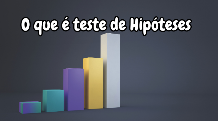 O Que É Teste de Hipóteses – Estatística na Ciência