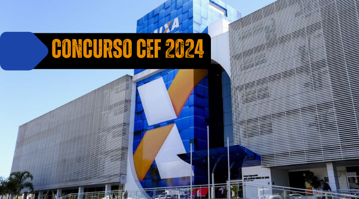 Concurso CEF 2024: 4 Especialidades Níveis Médio e Superior