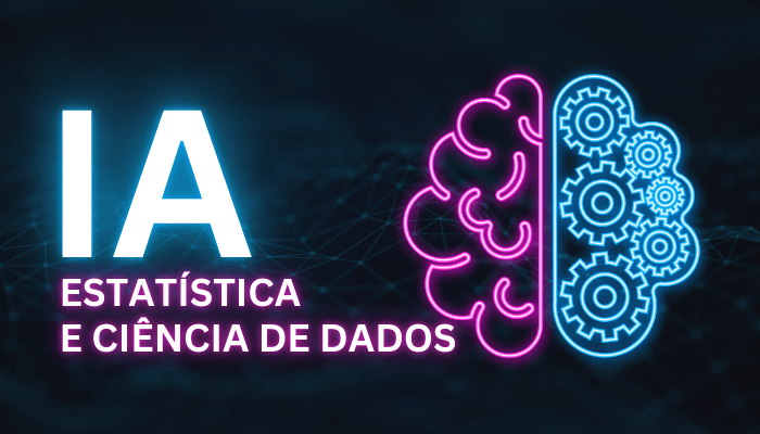 Inteligência Artificial, Estatística e Ciência de Dados: A Tríade Transformadora