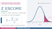 Z escore: o que é, como calcular e como usar na tabela normal