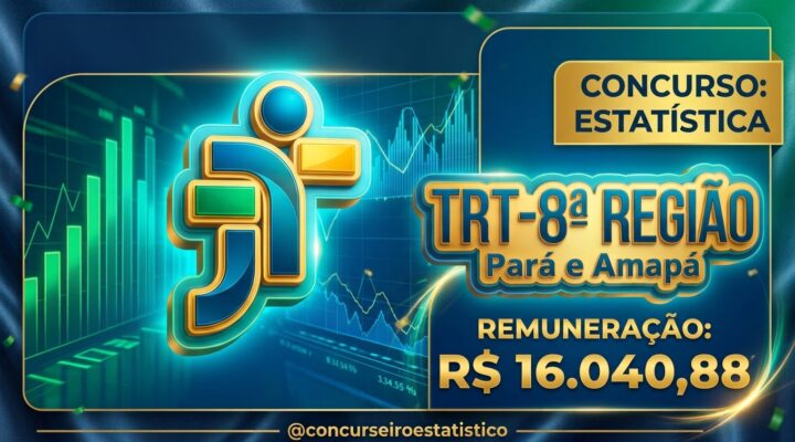 Concurso TRT 8: Analista Especialidade Estatística – R$ 16.040,88